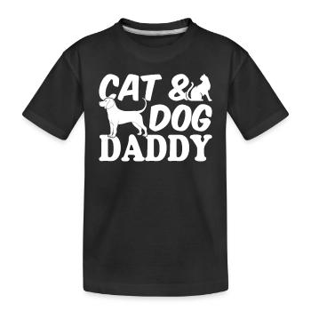 Cat & Dog Daddy - Dog Owner Cat Owner - Kids' Premium Organic T-Shirt - black - Front