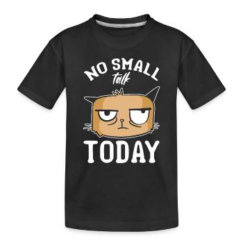 Cat Meme Cat Lovers Je ne parle pas de quoi aujourd’hui - T-shirt bio Premium Enfant - noir - Devant