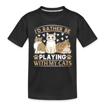 I'd rather play with my cats I Cute - Kids' Premium Organic T-Shirt - black - Front
