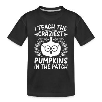 I Teach The Craziest Pumpkins In The Patch - Kinder Premium Bio T-Shirt - Schwarz - Vorne