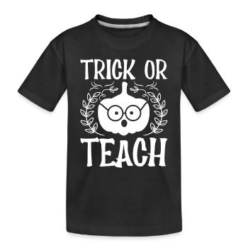 Trick Or Teach School Teacher Halloween Pumpkin - Kinder Premium Bio T-Shirt - Schwarz - Vorne
