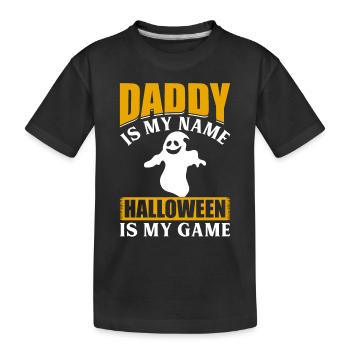 Halloween Party I Daddy is my Name Halloween is my - Kinder Premium Bio T-Shirt - Schwarz - Vorne