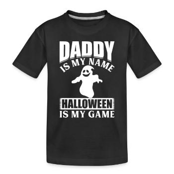 Daddy is my Name Halloween is my Game I Halloween - Kinder Premium Bio T-Shirt - Schwarz - Vorne