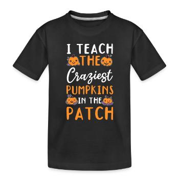 I Teach The Craziest Pumpkins In The Patch Teacher - Kinder Premium Bio T-Shirt - Schwarz - Vorne