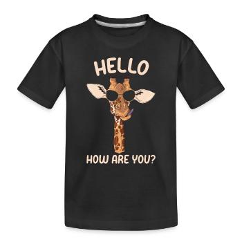 Giraffe Lover Giraffe Hello How Are You - Funny Gi - Kids' Premium Organic T-Shirt - black - Front