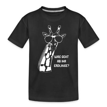Was Geht Ab Ihr Erdlinge? Lustige Giraffe - Kinder Premium Bio T-Shirt - Schwarz - Vorne