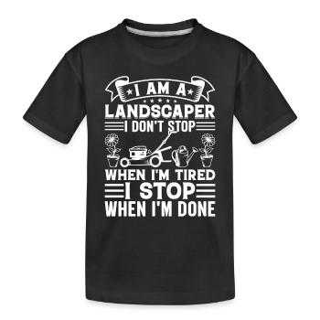 Landscaping Gardening Gardener I Am A Landscaper - Kids' Premium Organic T-Shirt - black - Front