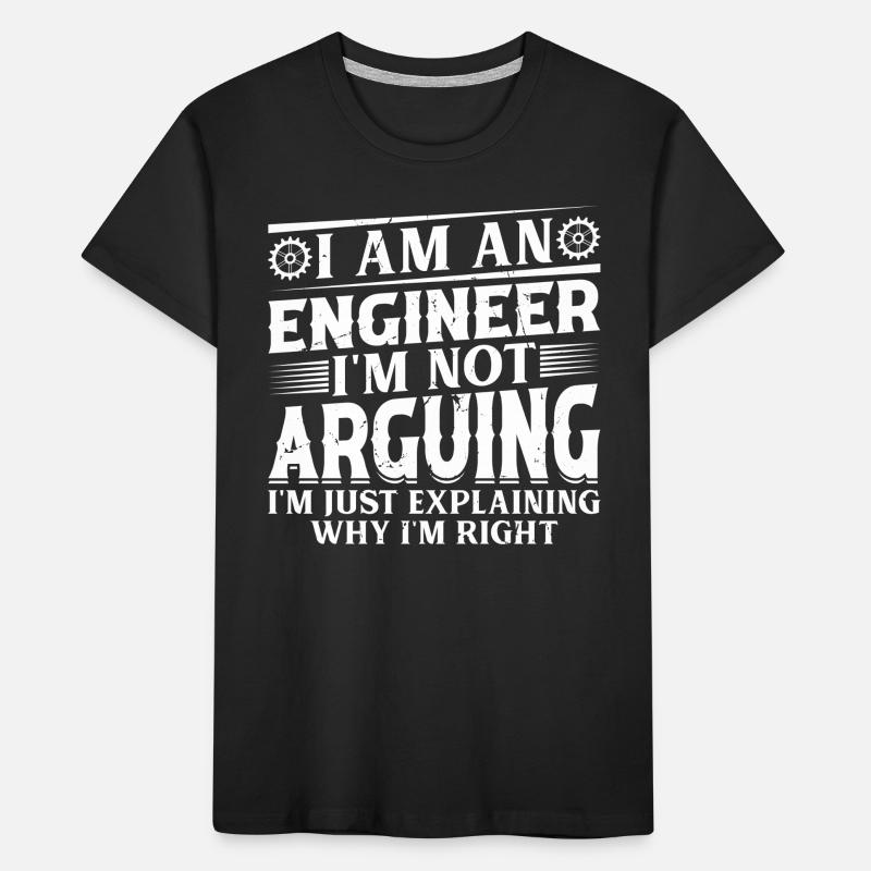 I Am An Engineer I'm Not Arguing I'm Just Explaini Kids' Premium Organic T-Shirt