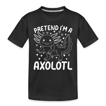 Kawaii Axolotl Lover Je prétends que je suis un Axolotl - Amusant - T-shirt bio Premium Enfant - noir - Devant