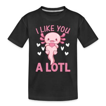 Axolotl - I Like You A Lotl - Kawaii Axolotl Funny - Kids' Premium Organic T-Shirt - black - Front