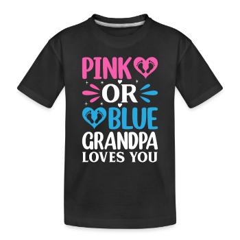 Pink Or Blue Grandpa Loves You - Gender Reveal - Kinder Premium Bio T-Shirt - Schwarz - Vorne