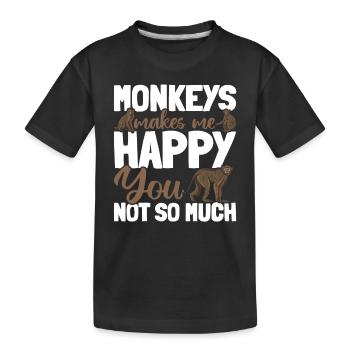 Monkeys Makes Me Happy You Not So Much - Monkey Lo - Kinder Premium Bio T-Shirt - Schwarz - Vorne