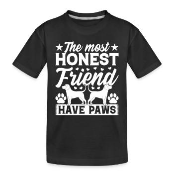 The Most Honest Friend Have Paws - Dog Lover Dog O - Kinder Premium Bio T-Shirt - Schwarz - Vorne