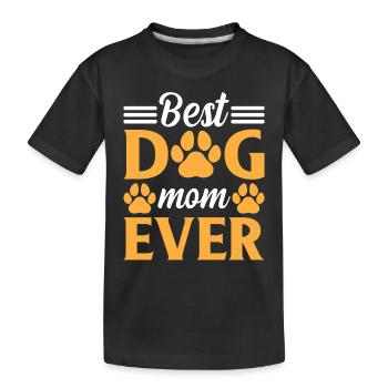 Best Dog Mom Ever - Cute Dog Lover Pet Dog Mom - Kinder Premium Bio T-Shirt - Schwarz - Vorne