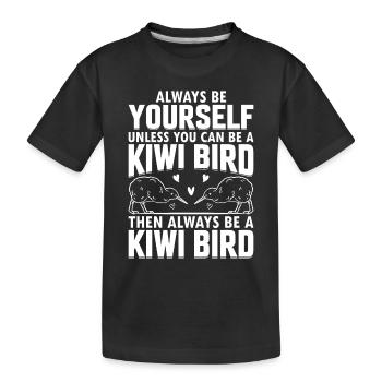 Soyez toujours vous-même à moins que vous ne puissiez être un oiseau kiwi F - T-shirt bio Premium Enfant - noir - Devant