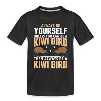 Soyez toujours vous-même sauf si vous pouvez être un oiseau kiwi L - T-shirt bio Premium Enfant - noir - Devant