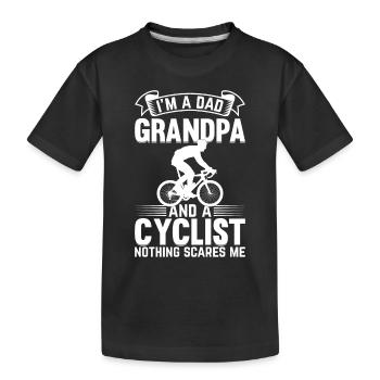 I'm A Dad Grandpa And Cyclist Nothing Scares Me - - Kinder Premium Bio T-Shirt - Schwarz - Vorne