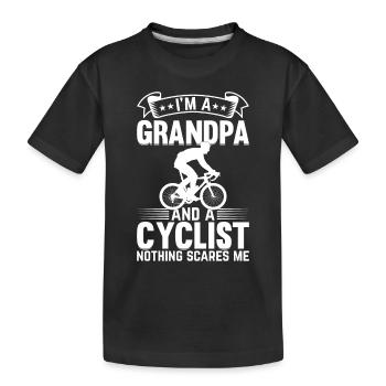 I'm A Grandpa And Cyclist Nothing Scares - Cyclist - Kinder Premium Bio T-Shirt - Schwarz - Vorne