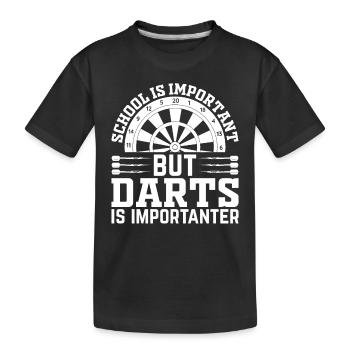 School Is Important But Darts Is Importanter - Pla - Kinder Premium Bio T-Shirt - Schwarz - Vorne