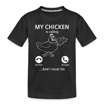 Funny Chicken Farmer - My Chicken Is Calling - Kinder Premium Bio T-Shirt - Schwarz - Vorne