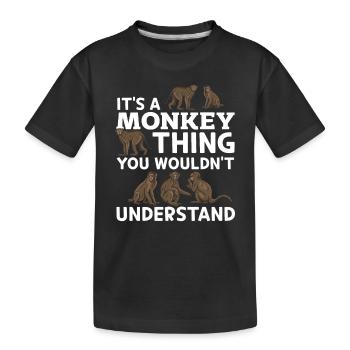 It's a Monkey thing you wouldn’t understand Orangu - Kinder Premium Bio T-Shirt - Schwarz - Vorne