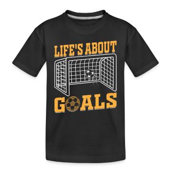 Soccer Lover - Life's About Goals Soccer Quotes So - Kinder Premium Bio T-Shirt - Schwarz - Vorne
