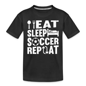 Eat Sleep Soccer Repeat - Soccer Player Soccer Lov - Kids' Premium Organic T-Shirt - black - Front
