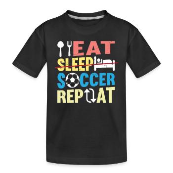 Eat Sleep Soccer Repeat - Soccer Player Funny Socc - Kinder Premium Bio T-Shirt - Schwarz - Vorne