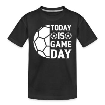 Soccer Lover - Today Is Game Day - Soccer - Kids' Premium Organic T-Shirt - black - Front