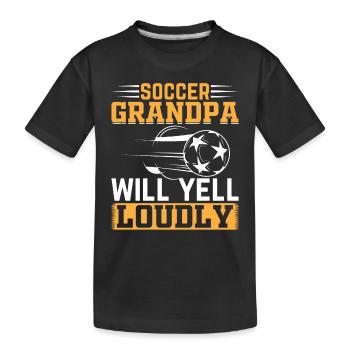 Soccer Player Grandpa - Soccer Grandpa Will Yell L - Kinder Premium Bio T-Shirt - Schwarz - Vorne