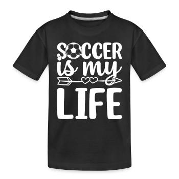 Soccer Is My Life - Soccer Lover Soccer Player - Kinder Premium Bio T-Shirt - Schwarz - Vorne