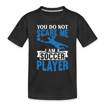 Joueur de football - Tu ne me fais pas peur, je suis un joueur de football - T-shirt bio Premium Enfant - noir - Devant