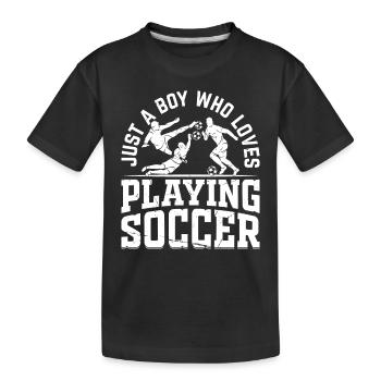 Soccer Player Boys - Just A Boy Who Loves Playing - Kids' Premium Organic T-Shirt - black - Front