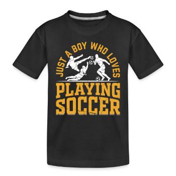 Soccer - Just A Boy Who Loves Playing Soccer - Kids' Premium Organic T-Shirt - black - Front