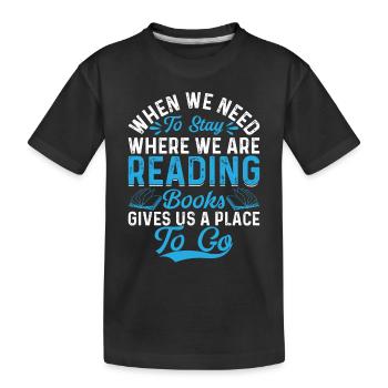 Library Book Reading Books Book Lover Book Quote - Kids' Premium Organic T-Shirt - black - Front