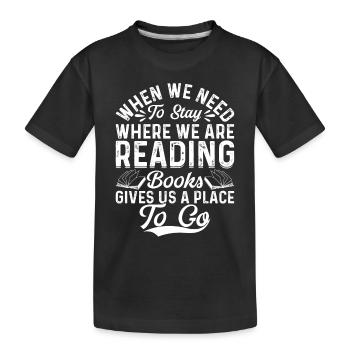 Library Book Reading Books Book Quote Book Lover - Kids' Premium Organic T-Shirt - black - Front