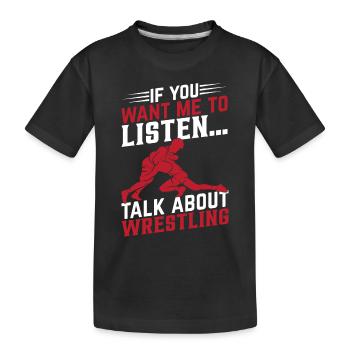 Wrestling Wrestler Wrestle Martial Arts Wrestling - Kids' Premium Organic T-Shirt - black - Front