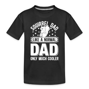 Squirrel Dad Like A Normal Dad Only Much Cooler - Kinder Premium Bio T-Shirt - Schwarz - Vorne