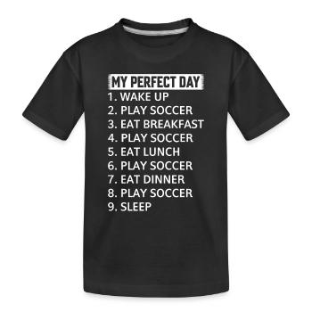 Soccer My Perfect Day Soccer Player - Kinder Premium Bio T-Shirt - Schwarz - Vorne