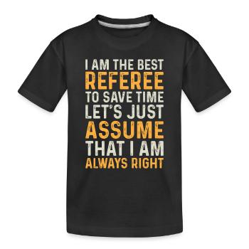 Arbitre de football Je suis le meilleur arbitre - Soccer Refe - T-shirt bio Premium Enfant - noir - Devant