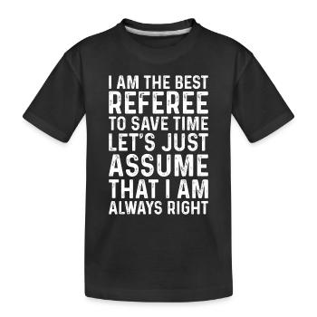Arbitre de football - Je suis le meilleur arbitre de football - T-shirt bio Premium Enfant - noir - Devant