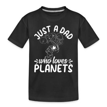 Just A Dad Who Loves Planets - Astronomy Astronaut - Kinder Premium Bio T-Shirt - Schwarz - Vorne