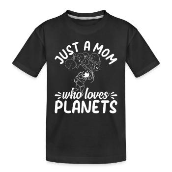 Just A Mom Who Loves Planets - Astronomy Astronaut - Kinder Premium Bio T-Shirt - Schwarz - Vorne