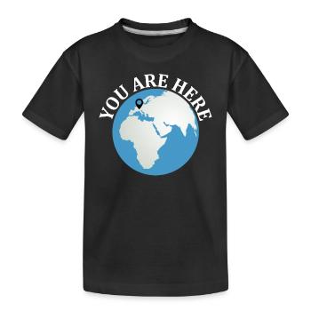 You Are Here - Planet Lover Earth Day Funny Planet - Kids' Premium Organic T-Shirt - black - Front