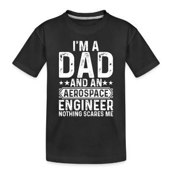 Space Travel Engineer - I'm A Dad And An Aerospace - Kinder Premium Bio T-Shirt - Schwarz - Vorne