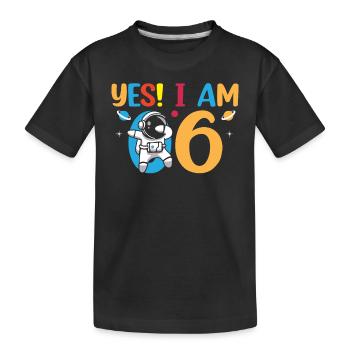 Space Astronaut Kids - Yes! I Am 6 Years Old 6 Bir - Kinder Premium Bio T-Shirt - Schwarz - Vorne