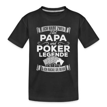 I Have Two Titles Dad and Poker Legend - Poker - Kids' Premium Organic T-Shirt - black - Front