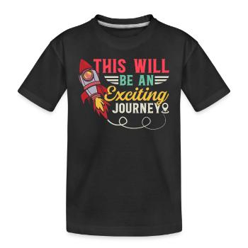 This Will Be An Exciting Journey - Space Travel Sp - Kids' Premium Organic T-Shirt - black - Front