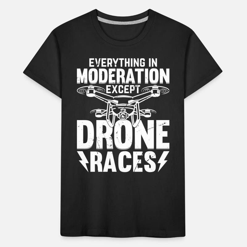Tout avec modération sauf les courses de drones - Dron T-shirt bio Premium Enfant