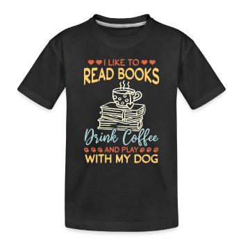 I Like To Read Books - Book Reading Dog Owner Dog - Kids' Premium Organic T-Shirt - black - Front